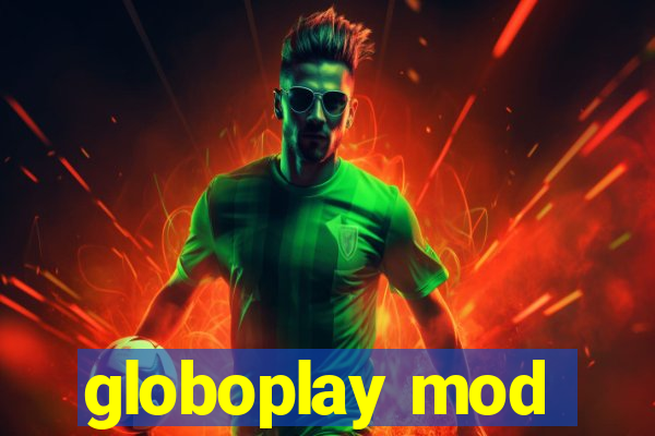 globoplay mod